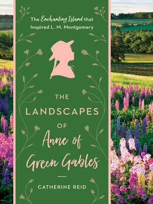 cover image of The Landscapes of Anne of Green Gables
